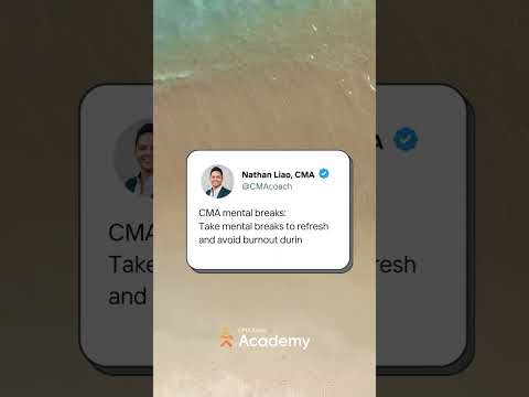 CMA mental breaks: Take mental breaks to refresh and avoid burnout during CMA studies.