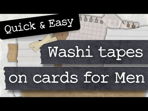 Creating Male cards with WASHI TAPE