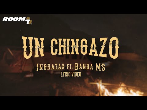 Ingratax & Banda MS - UN CHINGAZO (Video Lyric)