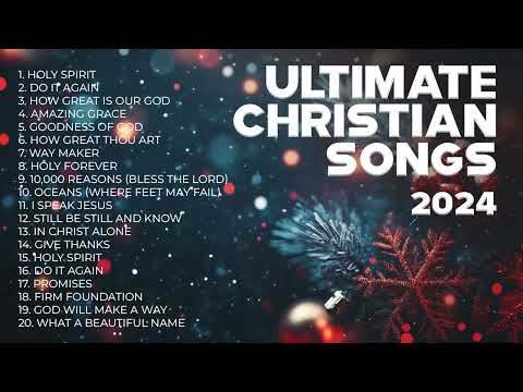 Ultimate Christian Songs Playlist for Christmas 2024 🌟 Worship Music Non Stop