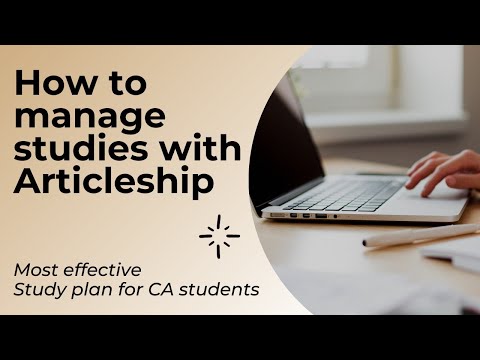 How to manage CA studies and Office during Articleship - STUDY PLAN (in ENGLISH)