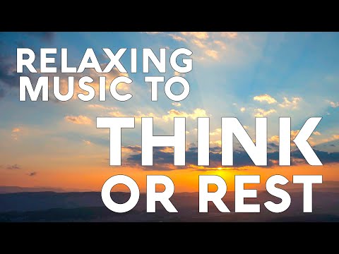 Relaxing music to think or rest