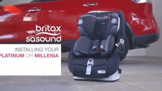 Britax Safe-n-Sound Platinum PRO & Millenia ISOFIX Forward Facing Installation Video