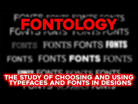 FONTOLOGY: The Art and Science of Fonts in Design