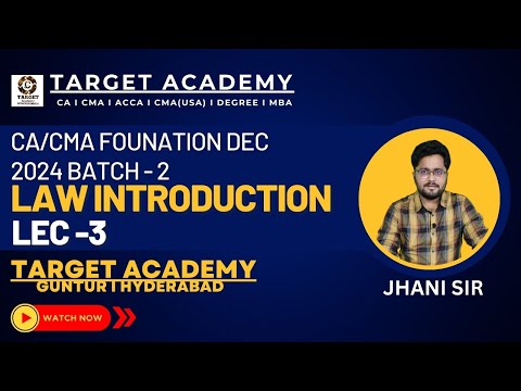 3.CA_CMA_FOUNDATION_DEC_2024_LAW_INTRODUCTION_LEC-3_BY_JHANI_SIR  #ca #cma #acca  #cmafoundation