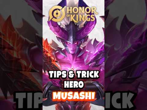 Tips & Trik Hero Musashi di HOK