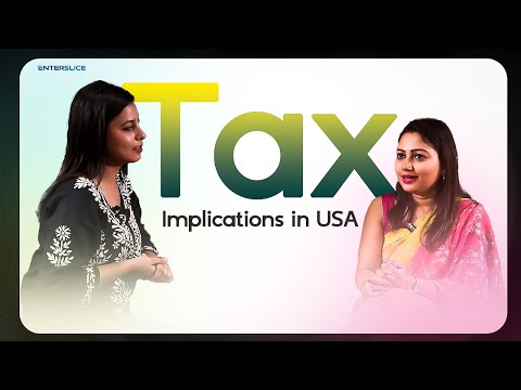 Podcast Episode 3| Tax Implications in USA| Monisha Chaudhary| Enterslice