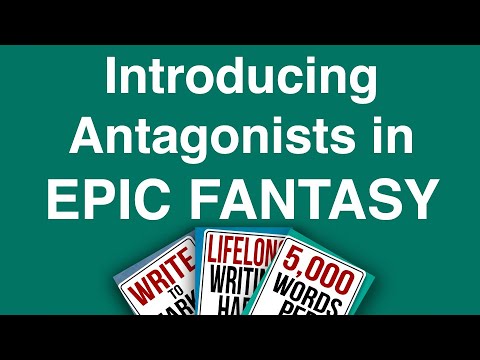 Introducing Antagonists in Epic Fantasy