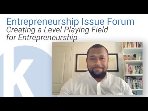 Kauffman Entrepreneurship Issue Forum: Creating a Level Playing Field for Entrepreneurship