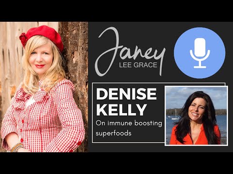 Immune Boosting Superfoods from Denise Kelly | Janey Lee Grace Health and Wellbeing Lockdown Series