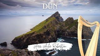 Dùn - hauntingly beautiful tune for Celtic Harp, Arr. Ailie Robertson