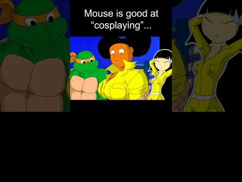 Mouse is good at "cosplaying"...