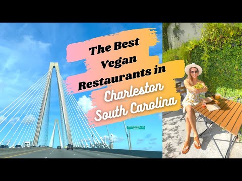 The Best Vegan Restaurants in Charleston South Carolina