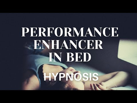 Hypnosis - Powerful  Performance Enhancer in Bed