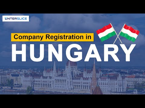 Company Formation in Hungary| Benefits of Setting up a Company in Hungary| Enterslice