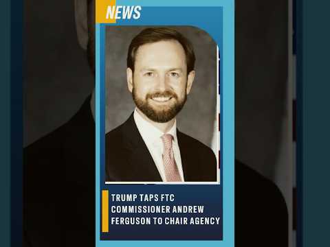 Trump Taps FTC Commissioner Andrew Ferguson to Chair Agency #news #Andrew Ferguson #FTC