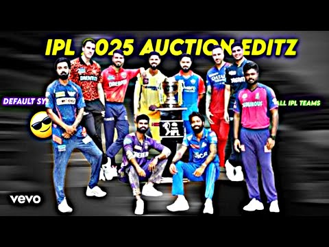 🔴IPL 2025 AUCTION EDITZ || FT. ALL TEAMS || @Cric_RichU_2.0 || DEFAULT SYNC || 4K CC ||