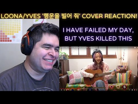 LOONA/Yves - '행운을 빌어 줘' COVER (원곡 - 원필(DAY6)) REACTION!