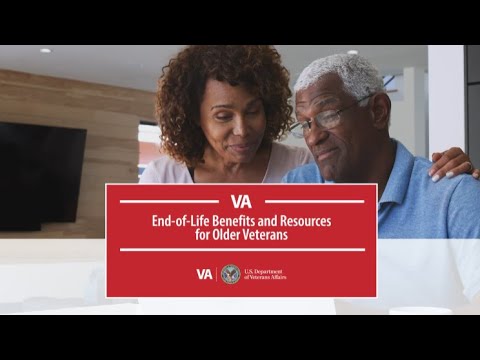 End-of-Life Benefits and Resources for Veterans (Ages 60 and over)