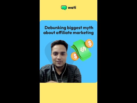 Debunking the Biggest Myth About Affiliate Marketing l Wati