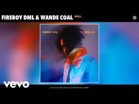 Fireboy DML, Wande Coal - Spell (Audio)