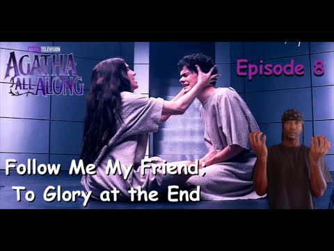 Agatha All Along Episode 8 "Follow Me My Friend; To Glory at the End" Review