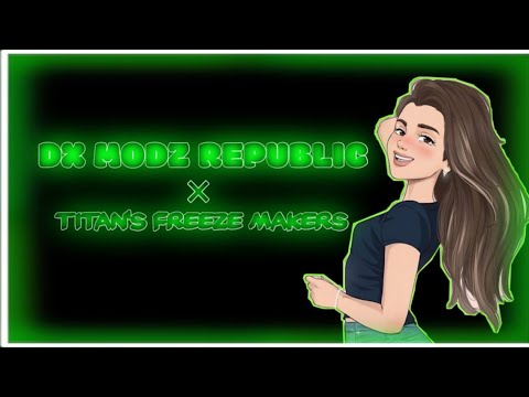 🦇DX MODZ REPUBLIC 🦇 × ❄TITAN'S FREEZE MAKERS❄ //CLOAB DATABASE)/