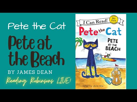 Pete the Cat | Pete at the Beach by James Dean | LIVE Read Along