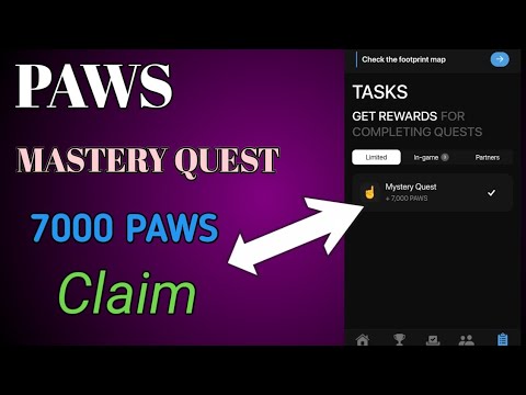 NEW PAWS MASTERY QUEST | How to complete New Paws Mastery Quest | 7000 PAWS MASTERY QUEST Claim