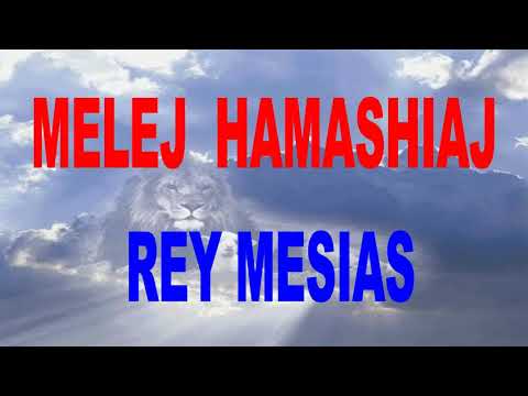 MELEJ HAMASHIAJ REY MESIAS - Aharon Sitbon