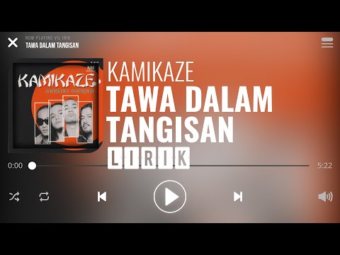 Kamikaze - Tawa Dalam Tangisan [Lirik]