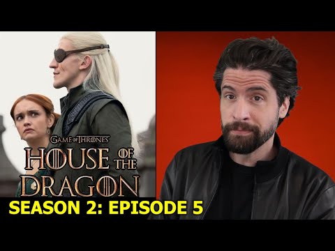 House of the Dragon: Season 2 - Episode 5 - My Thoughts