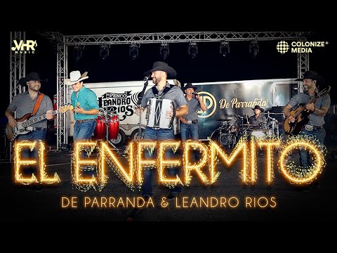 De Parranda x Leandro Rios - El Enfermito (En Vivo)