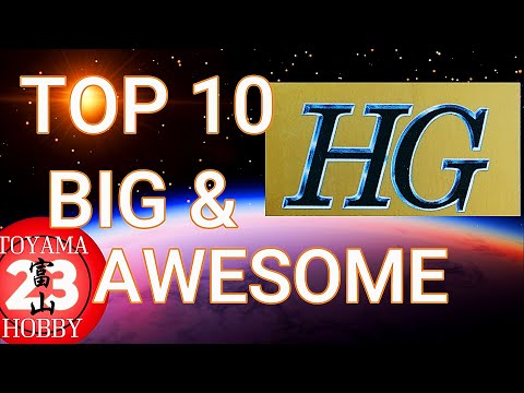 TOP 10 Big And Awesome High Grade Gunpla Kits.