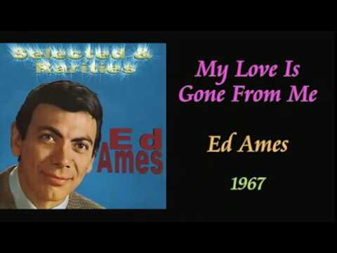 My Love Is Gone From Me by Ed Ames with Lyrics (HQ)