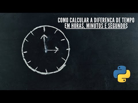 Tutorial Python | Como calcular a diferença de tempo em horas, minutos e segundos