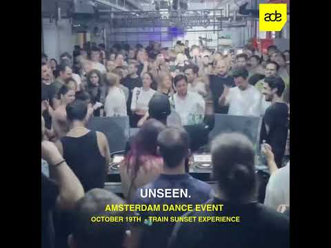 ADE - Unseen. - October 19th - Train Sunset Experience