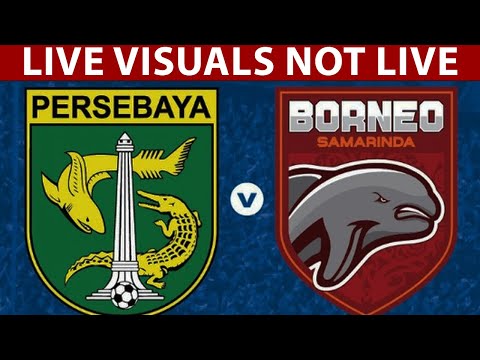 ⚽ Persebaya Surabaya vs Borneo FC LIVE | Indonesian Liga 1