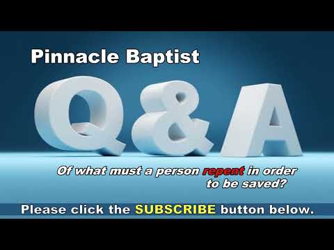 Q&A Of what must a person repent in order to be saved?