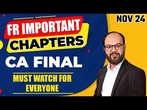 Most Important Chapters CA Final Financial Reporting | CA Final FR Nov 2024 | CA Final FR Topics