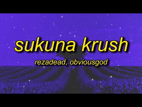 RezaDead, Obviousgod - SUKUNA KRUSH