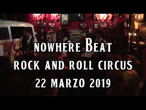 Nowhere Beat en Rock&Roll Circus 22 marzo 2019. Resumen