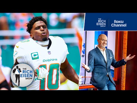 Rich Eisen Predicts We Haven’t Seen the Last of the Tyreek Hill/Dolphins Drama | The Rich Eisen Show