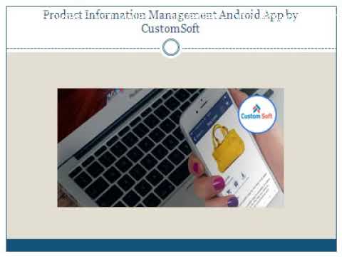 Product Information Management Android App by CustomSoft