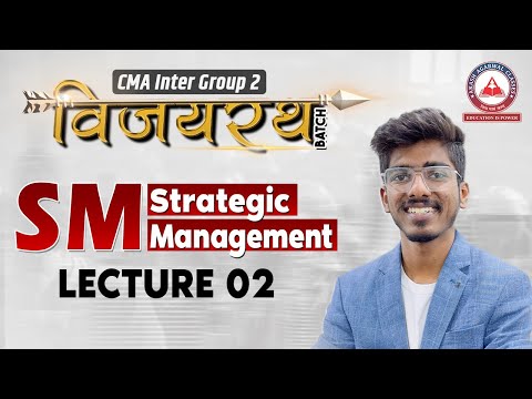 CMA Inter Vijayrath Batch: STRATEGIC MANAGEMENT Lecture 02 | June & Dec 2025