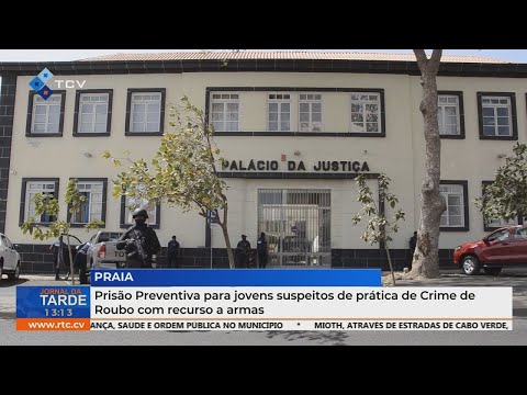 Prisão Preventiva para jovens suspeitos de prática de Crime de Roubo com recurso a armas