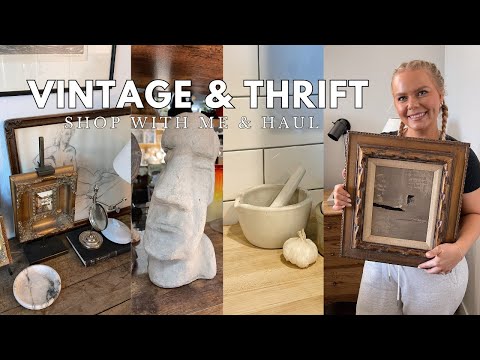 THRIFT WITH ME & Home Decor Haul | Antique Home Decor Shop With Me | Creating a unique home.