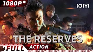 【ENG SUB】The Reserves | Crime Action | New Chinese Movie | iQIYI Action Movie