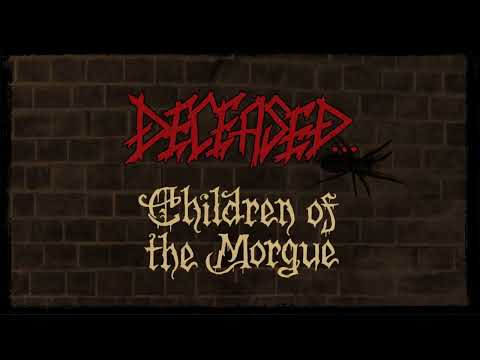 DECEASED "Children of the Morgue"