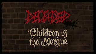 DECEASED "Children of the Morgue"